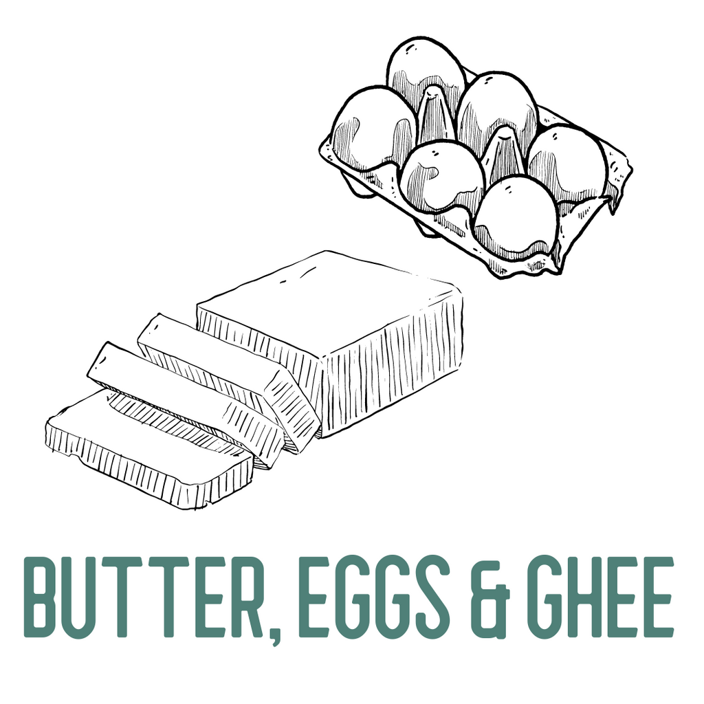 Butter, Eggs & Ghee